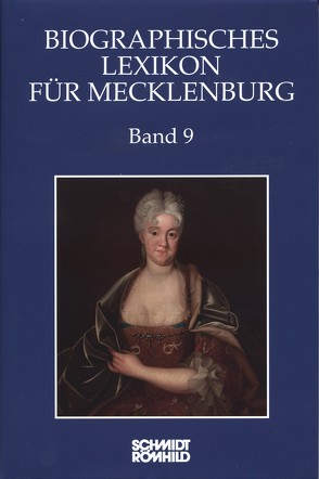 Biographisches Lexikon für Mecklenburg Band 9 von Jörn,  Nils, Karge,  Wolf, Kasten,  Bernd, Münch,  Ernst, Ostrop,  Florian, Röpcke,  Andreas