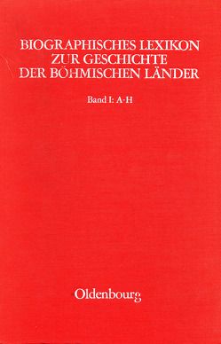 Biographisches Lexikon zur Geschichte der böhmischen Länder. Band I: A-H von Sturm,  Heribert