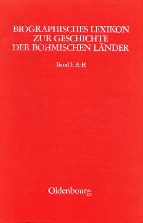 Biographisches Lexikon zur Geschichte der böhmischen Länder. Band I: A-H von Sturm,  Heribert