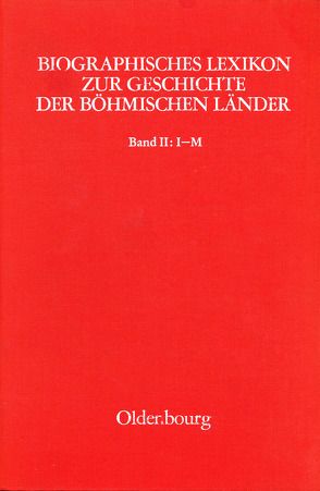 Biographisches Lexikon zur Geschichte der böhmischen Länder. Band II: I-M von Sturm,  Heribert