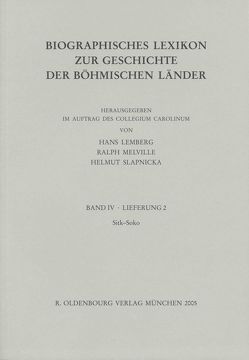 Biographisches Lexikon zur Geschichte der böhmischen Länder. Band IV. Lieferung 2: Sitk-Soko von Lemberg,  Hans, Melville,  Ralph, Slapnicka,  Helmut