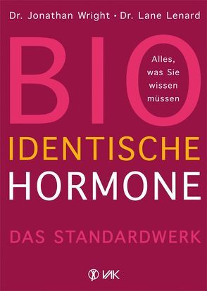 Bioidentische Hormone von Lenard,  Lane, Oechsler,  Rotraud, Wright,  Jonathan