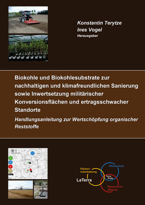 Biokohle und Biokohlesubstrate zur nachhaltigen und klimafreundlichen Sanierung und Inwertsetzung militärischer Konversionsflächen und ertragsschwacher Standorte von Böhmer,  Jörg, Böttcher,  Joachim, Drabkin,  Dmitri, Flesch,  Felix, Haubold-Rosar,  Michael, Lukas,  Stefan, Rademacher,  Anne, Rüdiger,  Jörg, Schatten,  René, Terytze,  Konstantin, Vogel,  Ines, Wagener,  Frank, Wagner,  Robert, Weinfurtner,  Karlheinz, Weiß,  Ursula, Witte,  Viktoria, Zundel,  Stefan