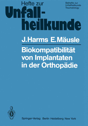 Biokompatibilität von Implantaten in der Orthopädie von Harms,  J., Mäusle,  E.