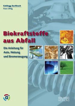 Biokraftstoffe aus Abfall von Uhlig,  Hans