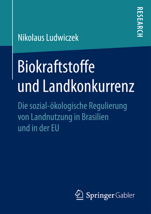 Biokraftstoffe und Landkonkurrenz von Ludwiczek,  Nikolaus