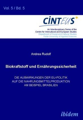 Biokraftstoffpolitik und Ernährungssicherheit von Hentges,  Gudrun, Hinnenkamp,  Volker, Honer,  Anne, Platzer,  Hans W, Rudolf,  Andrea