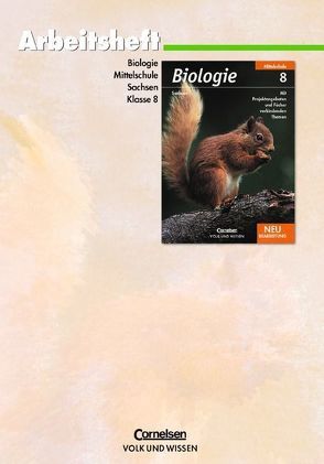 Biologie – Ausgabe Volk und Wissen – Mittelschule Sachsen / 8. Schuljahr – Arbeitsheft von Klawitter,  Eva, König,  Hubert, Mueller,  Gerhard, Pälchen,  Ursula, Tille,  Rolf