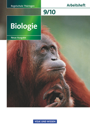 Biologie – Ausgabe Volk und Wissen – Regelschule Thüringen – Neue Ausgabe – 9./10. Schuljahr von Angermann,  Iris, Arnold,  Karin, Bergstedt,  Christel, Bley,  Andreas, Blümel,  Hans, Budde,  Julia, Dieckmann,  Rainer, Engel-Frühauf,  Marion, Göbel,  Engelhardt, Graef,  Hiltrud, Hampl,  Udo, Jentsch,  Simone, Jütz,  Anja, Kleesattel,  Walter, Kraus,  Wolf, Kricke,  Wolfgang, Lamfried,  Doris, Lepel,  Wulf-Dieter, Lichtenberger,  Jochim, Litsche,  Georg, Meincke,  Irmtraut, Menzel,  Gabriele, Müller,  Gerhard Anselm, Pohlheim,  Edelgard, Pondorf,  Peter, Rehbach,  Reinhold, Richert,  Anke, Ruppert,  Wolfgang, Schaller-Picard,  Nicole, Schmiemann,  Philipp, Schnelle,  Dirk, Schnelle,  Kristina, Scholz,  Frank, Schuster,  Marianne, Seufert,  Harald, Sinterhauf,  Reinhard, Tille,  Rolf, Voesack,  Lore, Vopel,  Volker, Weitzel,  Holger, Woll,  Maria, Zitzmann,  Josef Johannes