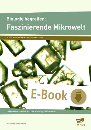 Biologie begreifen: Faszinierende Mikrowelt von Wasmann-Frahm,  Astrid