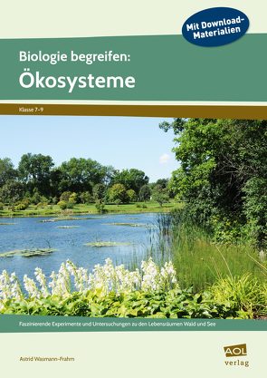 Biologie begreifen: Ökosysteme von Wasmann-Frahm,  Astrid