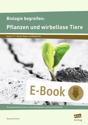 Biologie begreifen: Pflanzen und wirbellose Tiere von Kronen,  Gundula