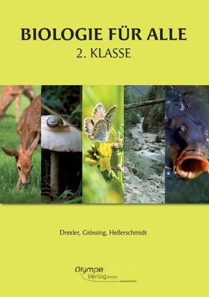 Biologie für alle 2 von Drexler,  Margit, Grössing,  Helga, Hellerschmidt,  Brigitta