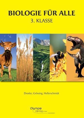 Biologie für alle 3 von Drexler,  Margit, Grössing,  Helga, Hellerschmidt,  Brigitta