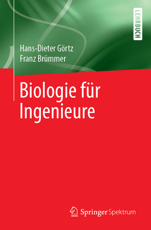 Biologie für Ingenieure von Brümmer,  Franz, Görtz,  Hans-Dieter, Siemann-Herzberg,  Martin