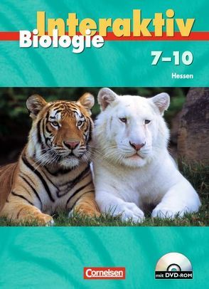 Biologie interaktiv – Hessen / Band 7-10 – Schülerbuch mit DVD-ROM von Eckerskorn,  Elisabeth, Freiman,  Thomas, Gräbe,  Gabriele, Hertzsch,  Uwe, Jentsch,  Simone, Kleesattel,  Walter, Klepel,  Gert, Spörhase,  Ulrike