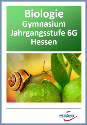 Biologie Modul Gymnasium Hessen 6. Klasse – digitales Buch für die Schule, anpassbar auf jedes Niveau von Park Körner GmbH