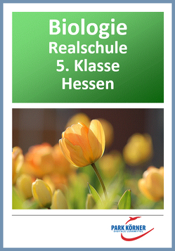 Biologie Modul Realschule Hessen 5. Klasse – digitales Buch für die Schule, anpassbar auf jedes Niveau von Park Körner GmbH