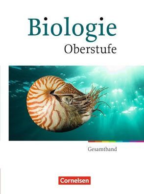 Biologie Oberstufe – Allgemeine Ausgabe – Gesamtband Oberstufe von Born,  Anne, Brott,  Axel Björn, Engelhardt,  Brigitte, Esders,  Stefanie, Gnoyke-Sitterz,  Andrea, Gräbe,  Gabriele, Kleesattel,  Walter, Weber,  Ulrich