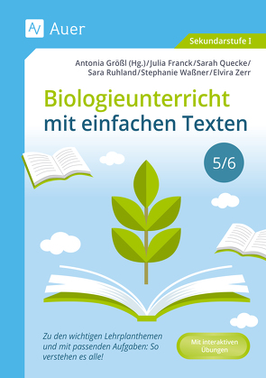 Biologieunterricht mit einfachen Texten 5-6 von Gärtner,  J., Quecke,  S., Ruhland,  S., Waßner,  S., Z,  E.