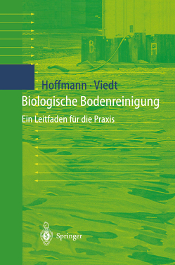 Biologische Bodenreinigung von Hoffmann,  Johannes, Viedt,  Heike