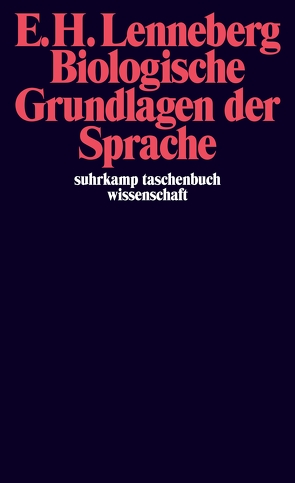 Biologische Grundlagen der Sprache von Herborth,  Friedhelm, Lenneberg,  Eric H.