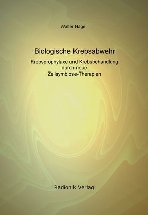 Biologische Krebsabwehr von Häge,  Walter