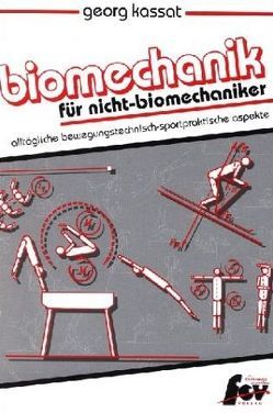 Biomechanik für Nicht-Biomechaniker von Kassat,  Georg, Potthoff,  Jürgen