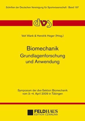 Biomechanik – Grundlagenforschung und Anwendung von Heger,  Hendrik, Wank,  Veit