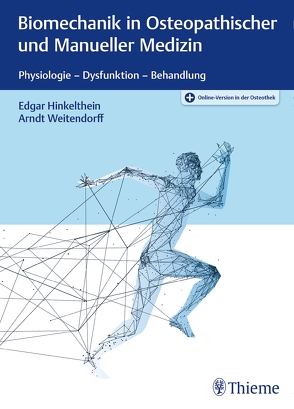 Biomechanik in Osteopathischer und Manueller Medizin von Hinkelthein,  Edgar, Weitendorff,  Arndt