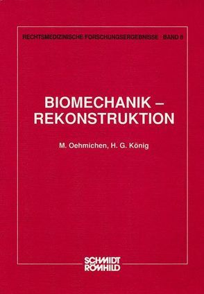 Biomechanik-Rekonstruktion von König,  H G, Oehmichen,  Manfred