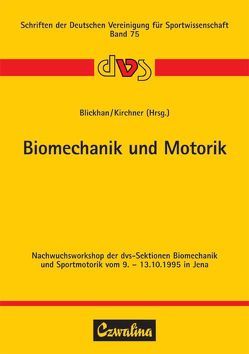 Biomechanik und Motorik von Blickhan,  Reinhard, Kirchner,  Gerhard