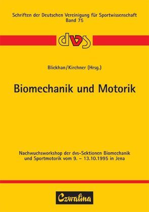 Biomechanik und Motorik von Blickhan,  Reinhard, Kirchner,  Gerhard