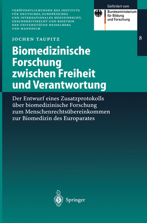 Biomedizinische Forschung zwischen Freiheit und Verantwortung von Taupitz,  Jochen