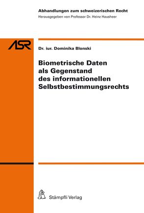 Biometrische Daten als Gegenstand des informationellen Selbstbestimmungsrechts von Blonski,  Dominika