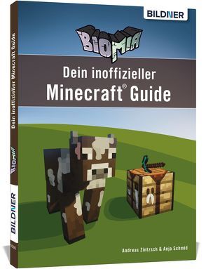 BIOMIA – Dein inoffizieller Minecraft Guide von Schmidt,  Anja, Zintzsch,  Andreas