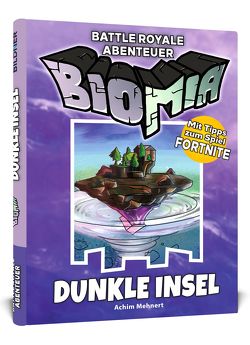 BIOMIA – Dunkle Insel von Mehnert,  Achim