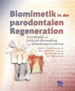 Biomimetik in der parodontalen Regeneration von Cochran,  David L., Funakoshi,  Elji, Heijl,  Lars, Wennström,  Jan L.