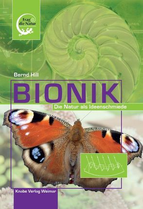 Bionik – Die Natur als Ideenschmiede von Hill,  Bernd