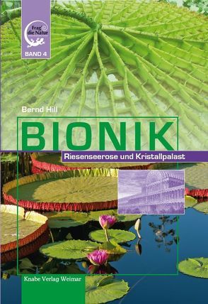 Bionik – Riesenseerose und Kristallpalast von Hill,  Bernd