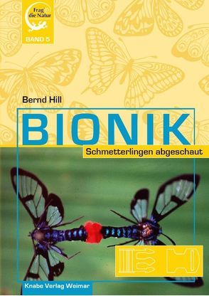 Bionik – Schmetterlingen abgeschaut von Hill,  Bernd