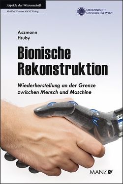 Bionische Rekonstruktion von Aszmann,  Oskar, Hruby,  Laura A.