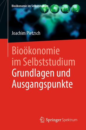 Bioökonomie im Selbststudium: Grundlagen und Ausgangspunkte von Pietzsch,  Joachim