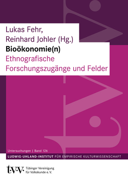 Bioökonomie(n) von Fehr,  Lukas, Johler,  Reinhard