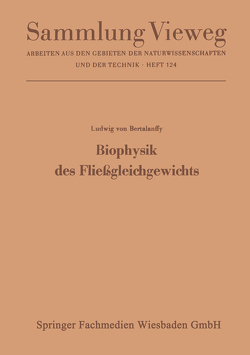 Biophysik des Fließgleichgewichts von Bertalanffy,  Ludwig