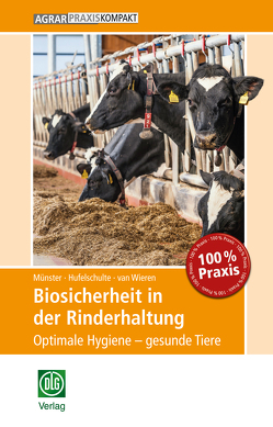 Biosicherheit in der Rinderhaltung von Hufelschulte,  Julia, Münster,  Pia, van Wieren,  Julia