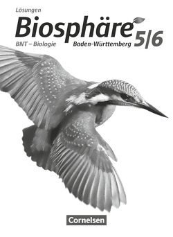 Biosphäre Sekundarstufe I – Gymnasium Baden-Württemberg 2016 – 5./6. Schuljahr: BNT – Biologie von Auerbach,  Stefan, Bils,  Werner, Felch,  Robert, Linnert,  André, Rupp,  Gabriele, Stoll,  Matthias, Szabados,  Michael, Winkhardt,  Hans-Joachim