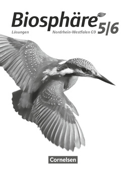 Biosphäre Sekundarstufe I – Gymnasium Nordrhein-Westfalen G9 – 5./6. Schuljahr von Auerbach,  Stefan, Bauer,  Andreas, Bils,  Werner, Brennecke,  Anke, Dierschke,  Anne-Kathrin, Emmler,  Peter, Felch,  Robert, Grimm,  Simone, Jaeger,  Lutz, Janz,  Horst, Küster,  Hansjörg, Leienbach,  Karl-Wilhelm, Linnert,  André, Meisert,  Anke, Post,  Martin, Rest,  Silke, Rupp,  Gabriele, Schörner,  Hans-Peter, Schrank,  Stephanie, Staudenmaier,  Hans-Jürgen, Stoll,  Matthias, Szabados,  Michael, Winkhardt,  Hans-Joachim