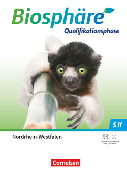 Biosphäre Sekundarstufe II – 2.0 – Nordrhein-Westfalen – Qualifikationsphase von Austenfeld,  Ulrike, Becker,  Joachim, Brennecke,  Anke, Gröne,  Christian, Kraemer,  Birgit, Meisert,  Anke, Nixdorf,  Delia, Post,  Martin, Schörner,  Hans-Peter