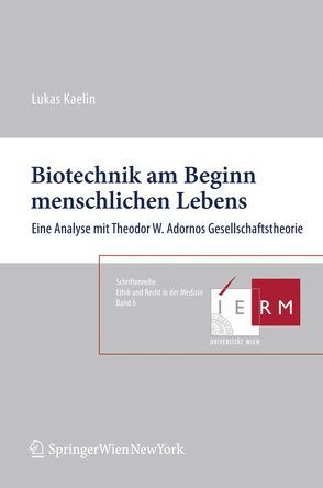 Biotechnik am Beginn menschlichen Lebens von Kaelin,  Lukas